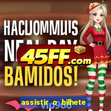 assistir o bilhete de loteria premiado dublado